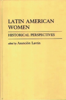 Hardcover Latin American Women: Historical Perspectives Book