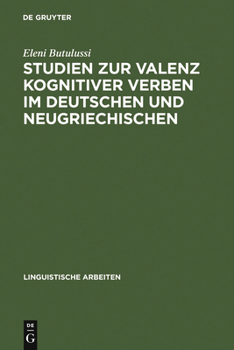 Hardcover Studien Zur Valenz Kognitiver Verben Im Deutschen Und Neugriechischen [German] Book