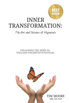 Paperback Inner Transformation: The Art and Science of Hypnosis Book