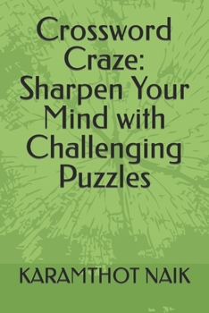 Paperback Crossword Craze: Sharpen Your Mind with Challenging Puzzles Book