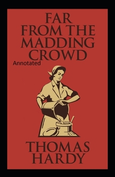 Paperback Far from the Madding Crowd-Thomas Hardy Original Edition(Annotated) Book