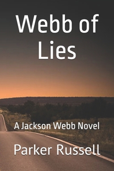 Webb of Lies (Jack Webb) (Jackson Webb)