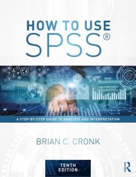 Paperback How to Use Spss(r): A Step-By-Step Guide to Analysis and Interpretation Book