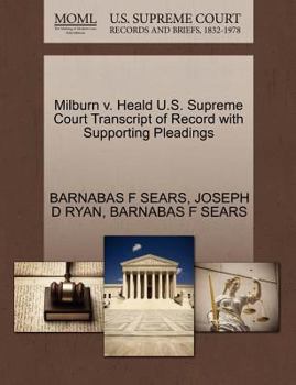 Paperback Milburn V. Heald U.S. Supreme Court Transcript of Record with Supporting Pleadings Book