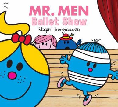 Paperback Mr Men Ballet Show (Mr. Men & Little Miss Everyday) Book