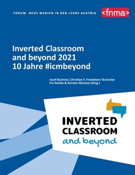 Paperback Inverted Classroom and beyond 2021: 10 Jahre #icmbeyond [German] Book