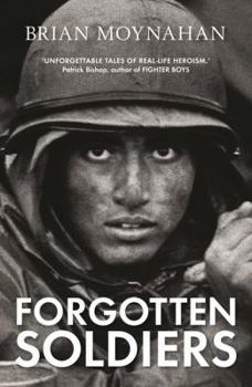 Hardcover Forgotten Soldiers: Ordinary Men Whose Extraordinary Deeds Changed History Book
