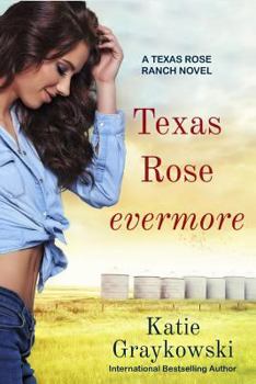 Paperback Texas Rose Evermore-A Texas Rose Ranch Novel Book