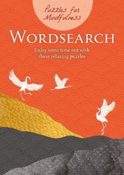 Paperback Puzzles for Mindfulness Wordsearch: Enjoy some time out with these relaxing puzzles Book