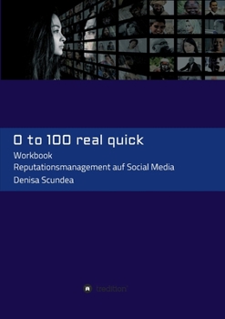 Paperback 0 to 100 real quick: Reputationsmanagement auf Social Media [German] Book