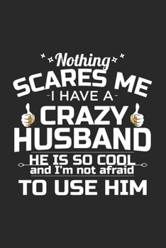 Paperback I have a Crazy Husband: Funny Husband and Wife Journal Gift - Simple Lined Notebook - Happy Partners Loving Couple by Hearts Book