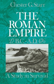 Paperback The Roman Empire, 27 B.C.-A.D. 476: A Study in Survival Book