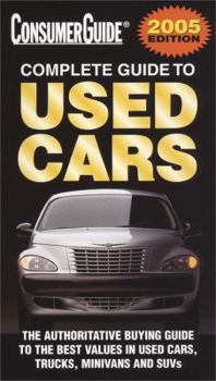 Consumer Guide Complete Guide to Used Cars 2005