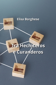 Paperback Tra Hechiceros e Curanderos [Italian] Book