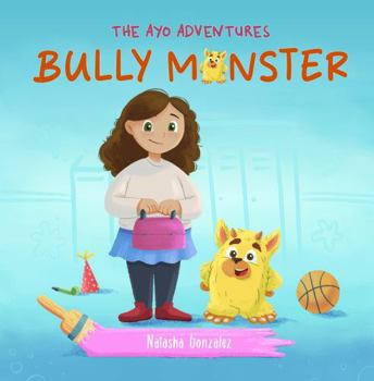 Bully Monster (The Ayo Adventures)
