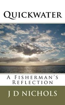 Paperback Quickwater: A Fisherman's Reflection Book