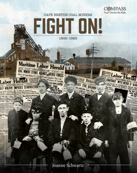 Paperback Fight On!: Cape Breton Coal Miners,1900-1925 Book