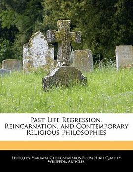 Paperback Past Life Regression, Reincarnation, and Contemporary Religious Philosophies Book