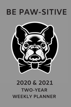 Paperback 2020 & 2021 Two Year Weekly Planner For Boston Terrier Dog Owner - Funny French Bulldog Dog Pun Agenda Book Gift - Two-Year Appointment Notebook: Star Book