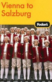 Paperback Fodor's Vienna to Salzburg, 1st Edition (Travel Guide) Book