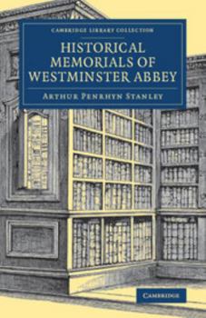 Paperback Historical Memorials of Westminster Abbey Book