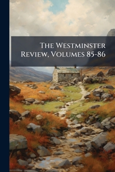 Paperback The Westminster Review, Volumes 85-86 Book