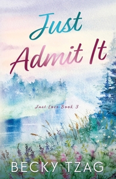 Just Admit It (Just Love)