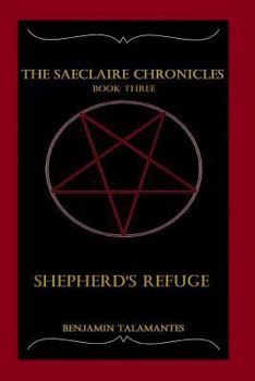 Paperback The Saeclaire Chronicles: Shepherd's Refuge Book