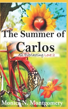 Paperback The Summer of Carlos: An Everlasting Love Book II Book