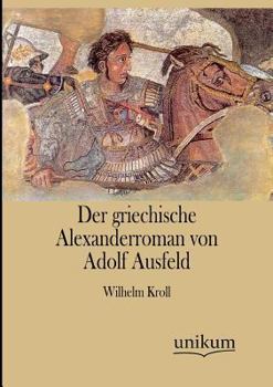 Paperback Der griechische Alexanderroman von Adolf Ausfeld [German] Book