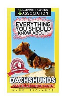 Paperback Everything You Should Know About: Dachshunds Faster Learning Facts Book