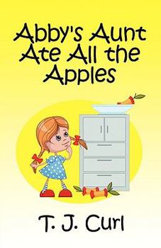 Paperback Abby's Aunt Ate All the Apples Book
