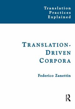 Paperback Translation-Driven Corpora: Corpus Resources for Descriptive and Applied Translation Studies Book
