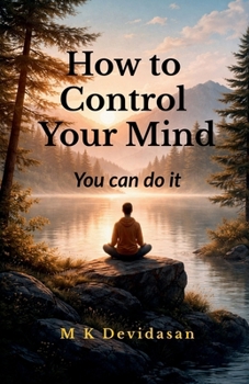 How to Control Your Mind