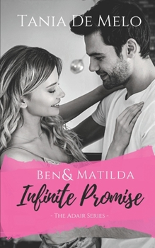 Paperback Ben & Matilda - Infinite Promise: A Romance Novel Book