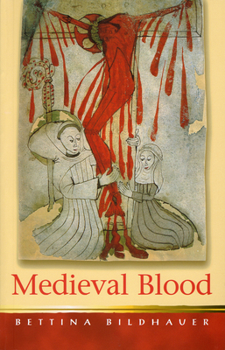Medieval Blood - Book  of the Religion and Culture in the Middle Ages