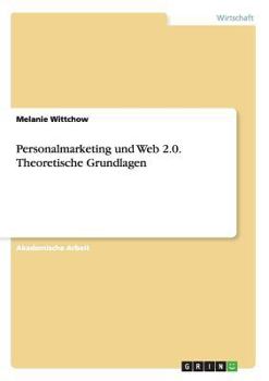 Paperback Personalmarketing und Web 2.0. Theoretische Grundlagen [German] Book