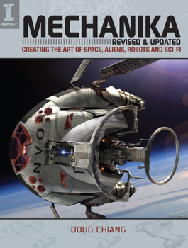 Paperback Mechanika, Revised and Updated: Creating the Art of Space, Aliens, Robots and Sci-Fi Book