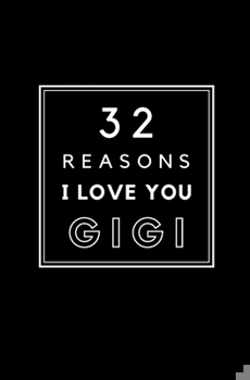 Paperback 32 Reasons I Love You Gigi: Fill In Prompted Memory Book
