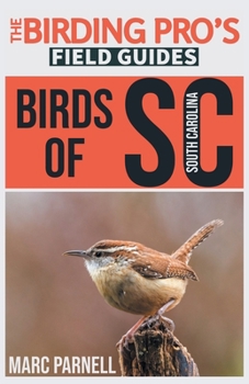 Paperback Birds of South Carolina (The Birding Pro's Field Guides) Book