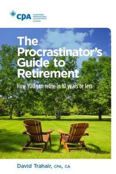 Paperback The Procrastinator's Guide to Retirement: How to R Book