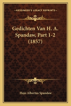 Paperback Gedichten Van H. A. Spandaw, Part 1-2 (1857) [Dutch] Book