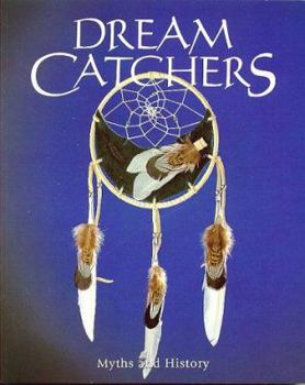 Paperback Dreamcatchers: Myths and History Book