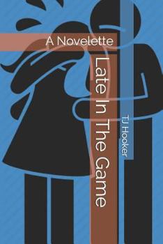 Paperback Late in the Game: A Novelette Book