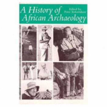 Paperback A HISTORY OF AFRICAN ARCHAELOGY Book