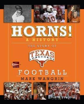 Hardcover Horns! a History: The Story of Longhorns Football Book