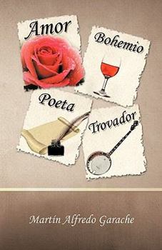 Paperback Amor Bohemio Poeta Trovador [Spanish] Book