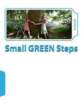 Paperback The Small GREEN Steps Program: For Schools. Book