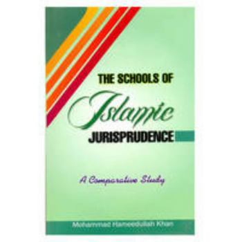 Paperback The Schools of Islamic Jurisprudence: A Comparative Study Book