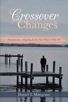 Paperback Crossover Changes: Deuteronomy - Preparing for the Next Phase in Your Life Book